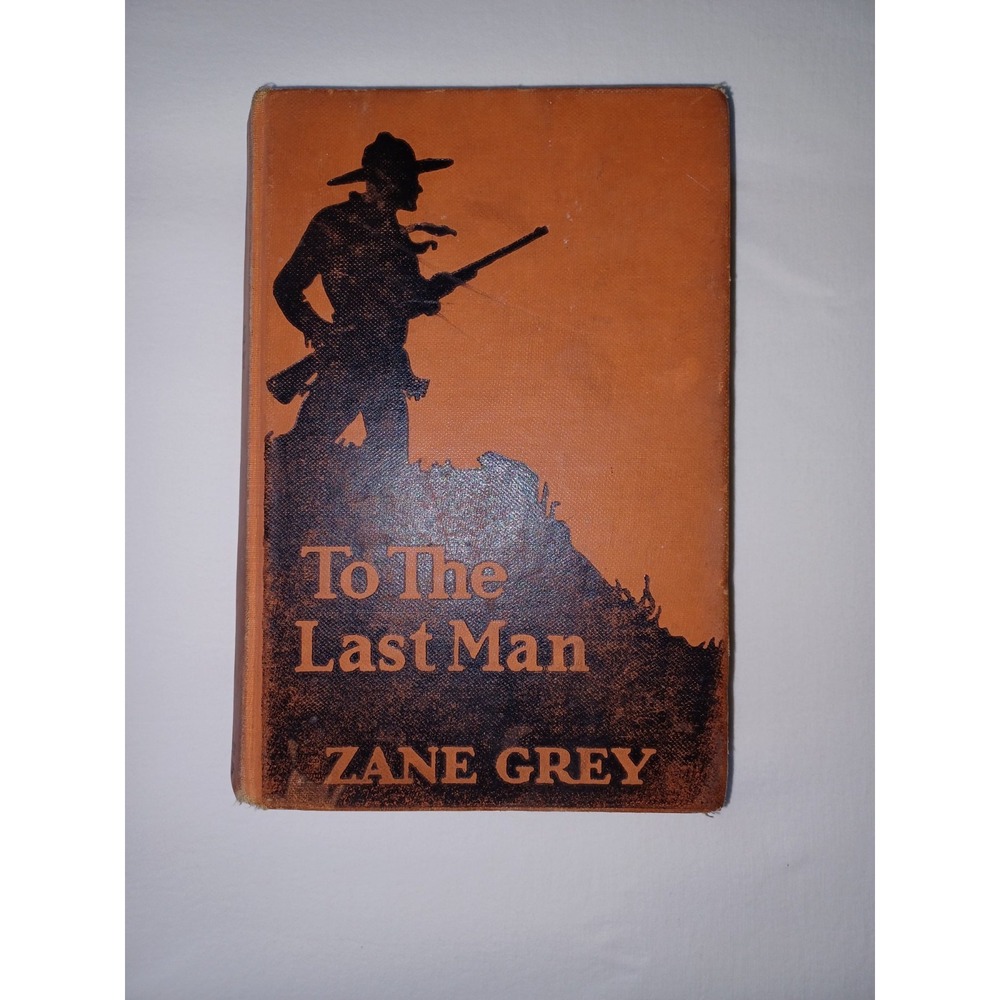 Vintage 1922  Book , To The‎ Last Man